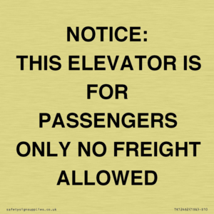 NOTICE: THIS ELEVATOR IS FOR PASSENGERS ONLY NO FREIGHT ALLOWED